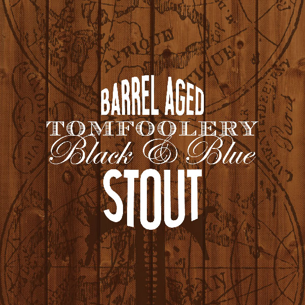 Tomfoolery Black & Blue Stout