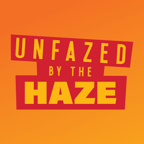 Unfazed By The Haze